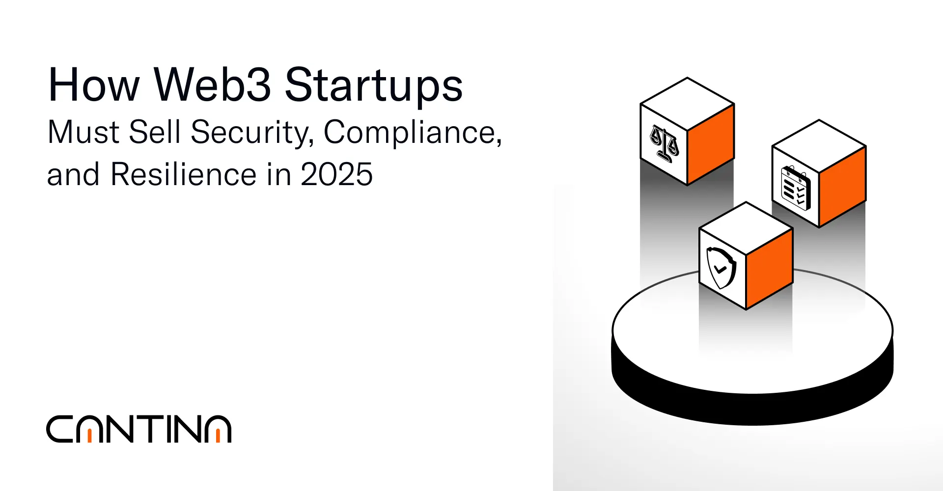 Cantina outlines how Web3 startups can win institutional trust in 2025 by demonstrating security, compliance, and operational resilience.