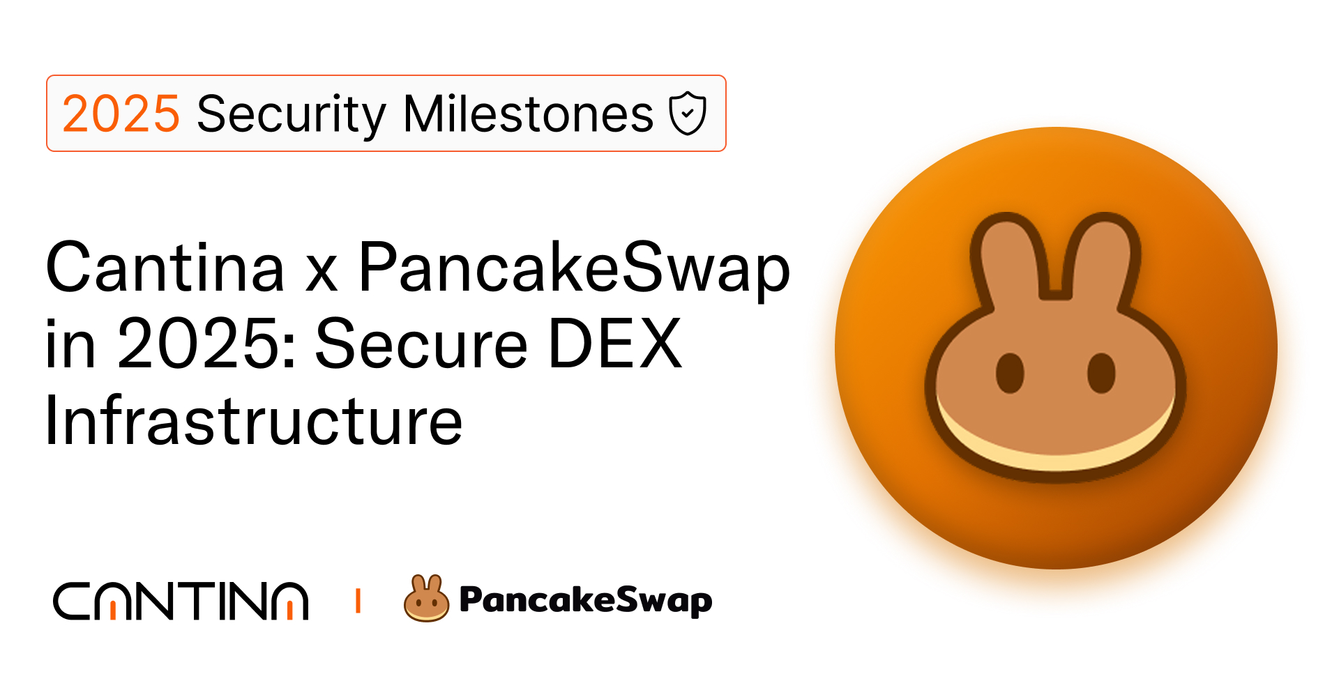 Cantina x PancakeSwap 2025 security spotlight on Infinity