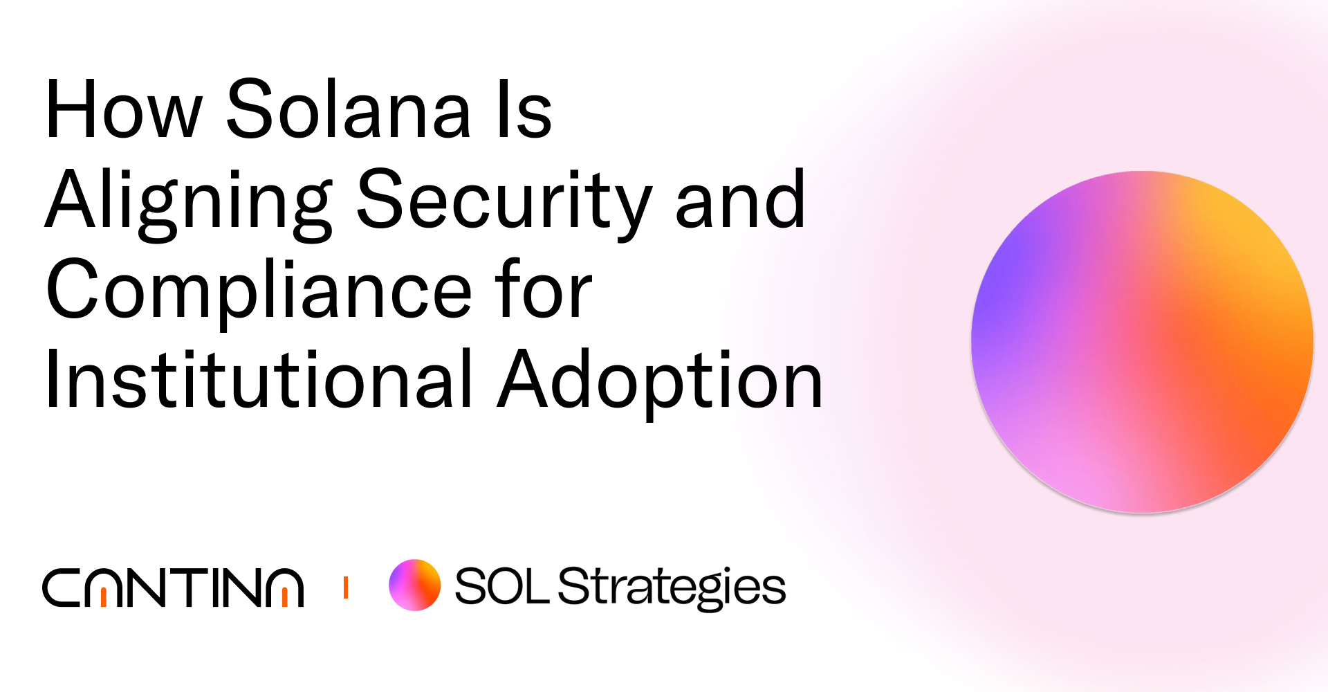 Solana security and compliance guide for institutional adoption