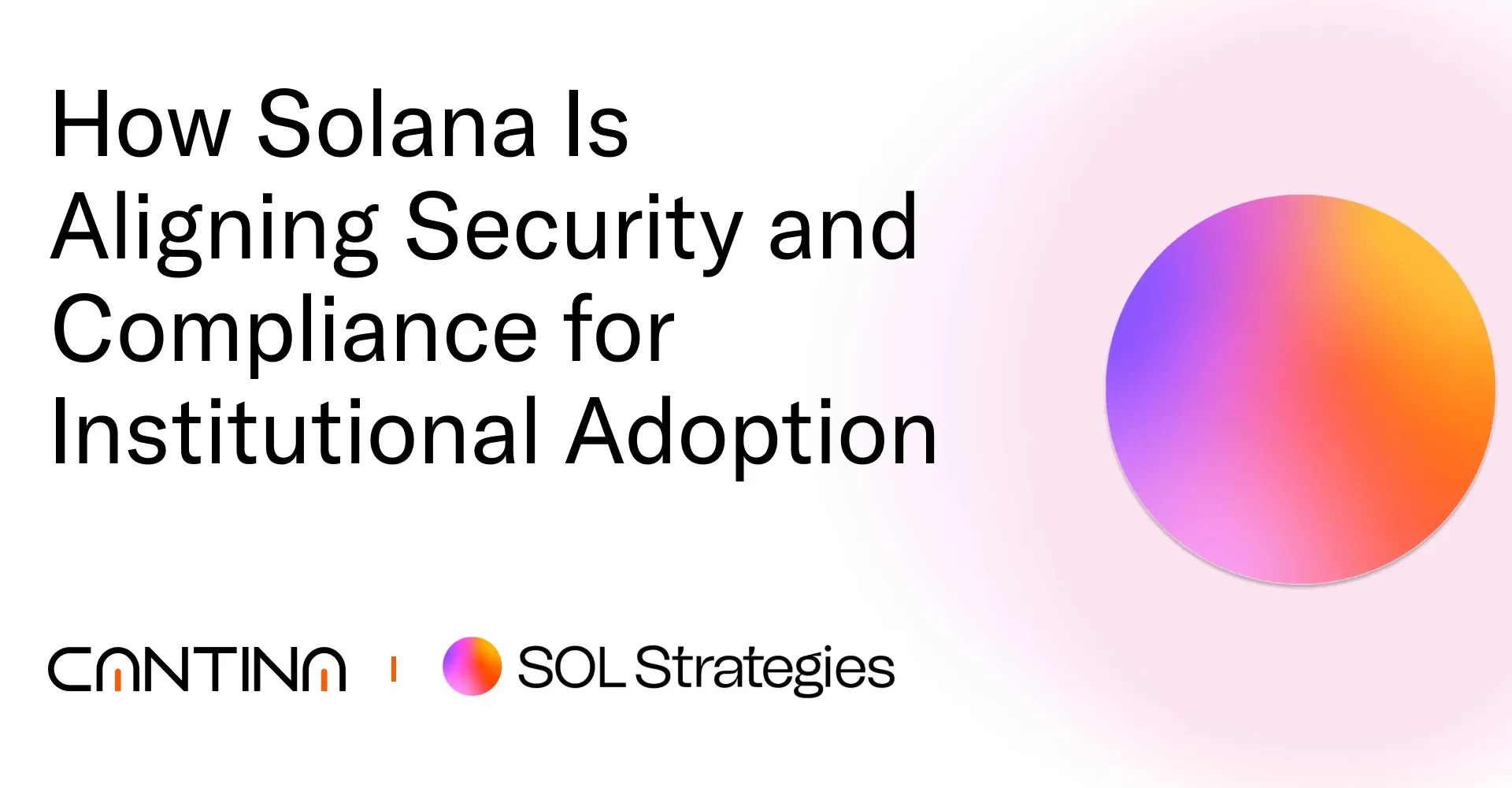 Solana security and compliance guide for institutional adoption