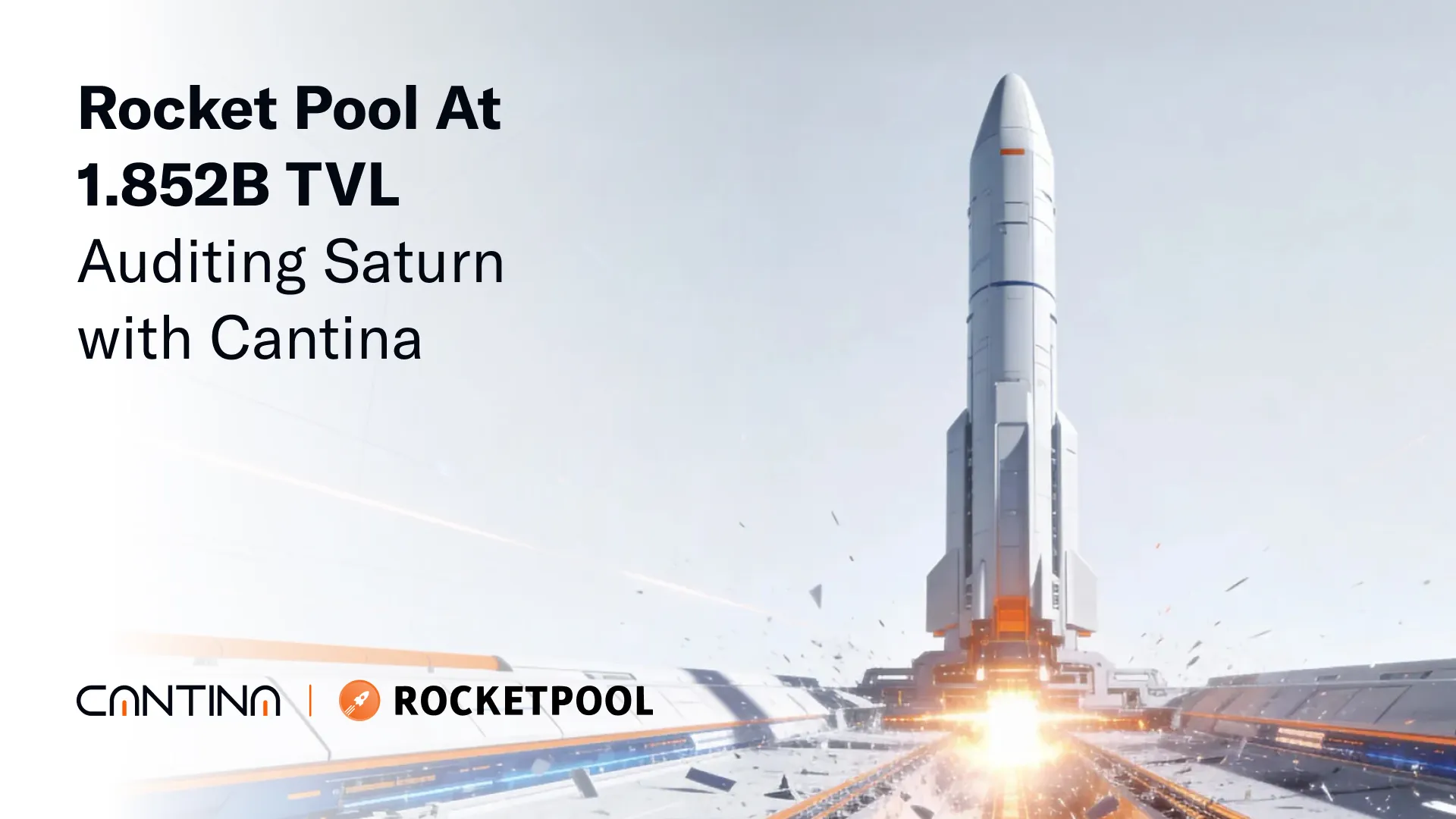 Cantina x Rocket Pool Saturn audit, securing staking upgrades at $1.85B TVL.