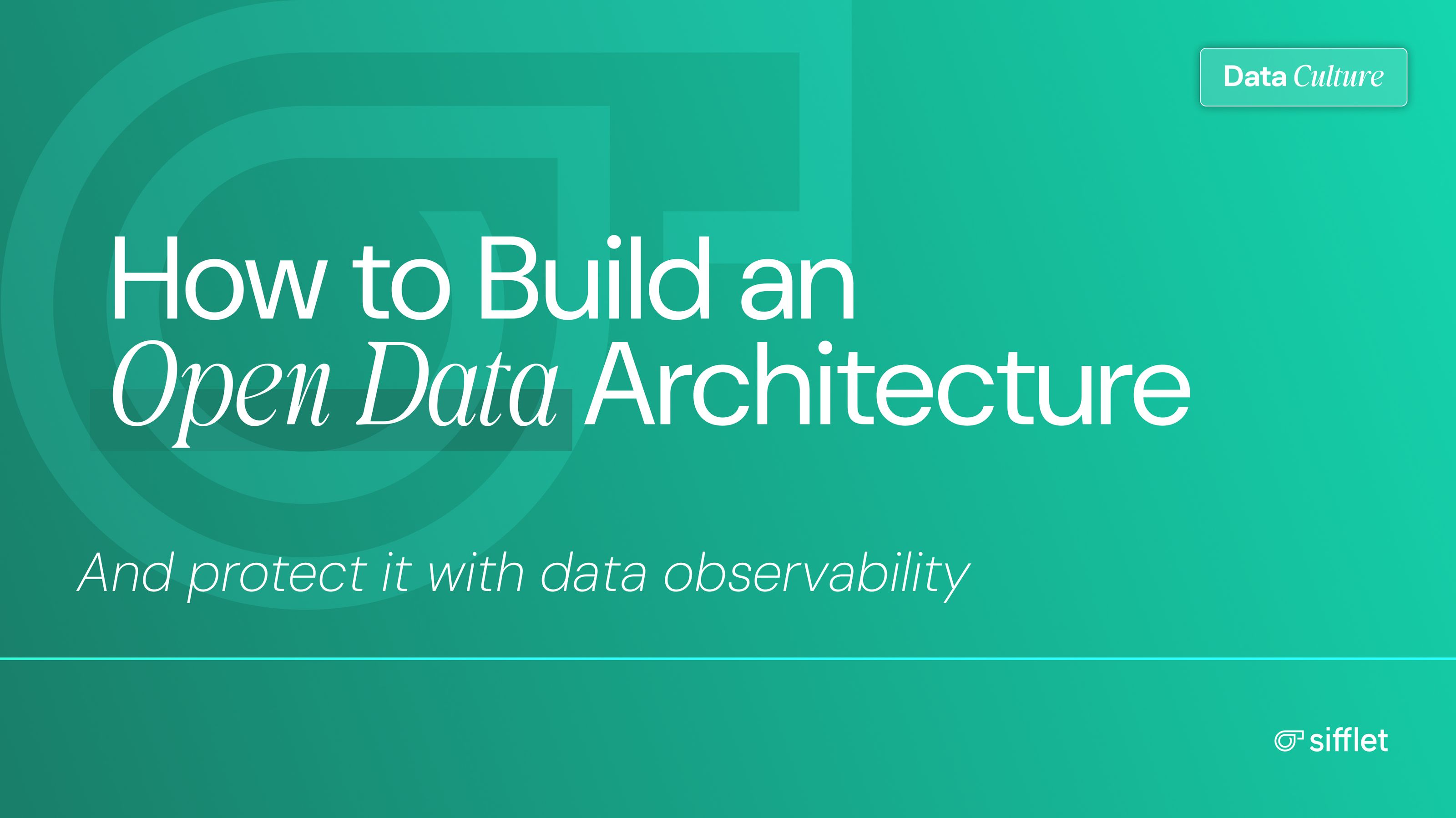 How to Build An Open Data Architecture