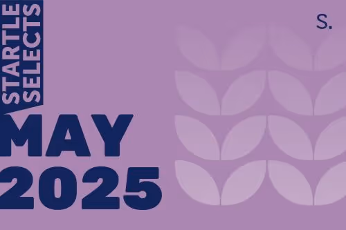 Startle Selects - May 2025