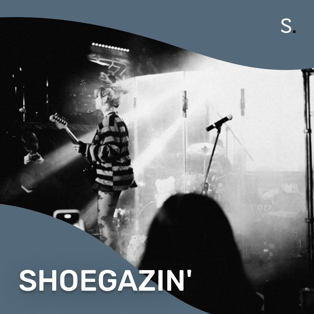 Shoegazin'