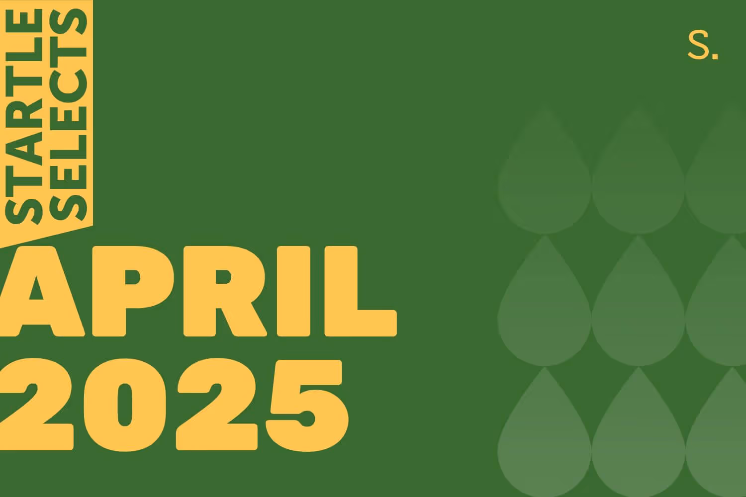 Startle Selects - April 2025