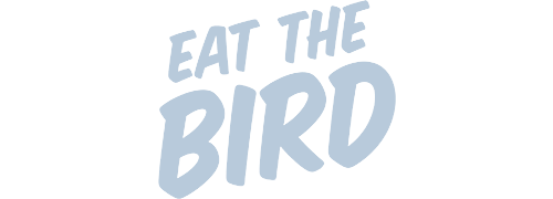 Eat the Bird