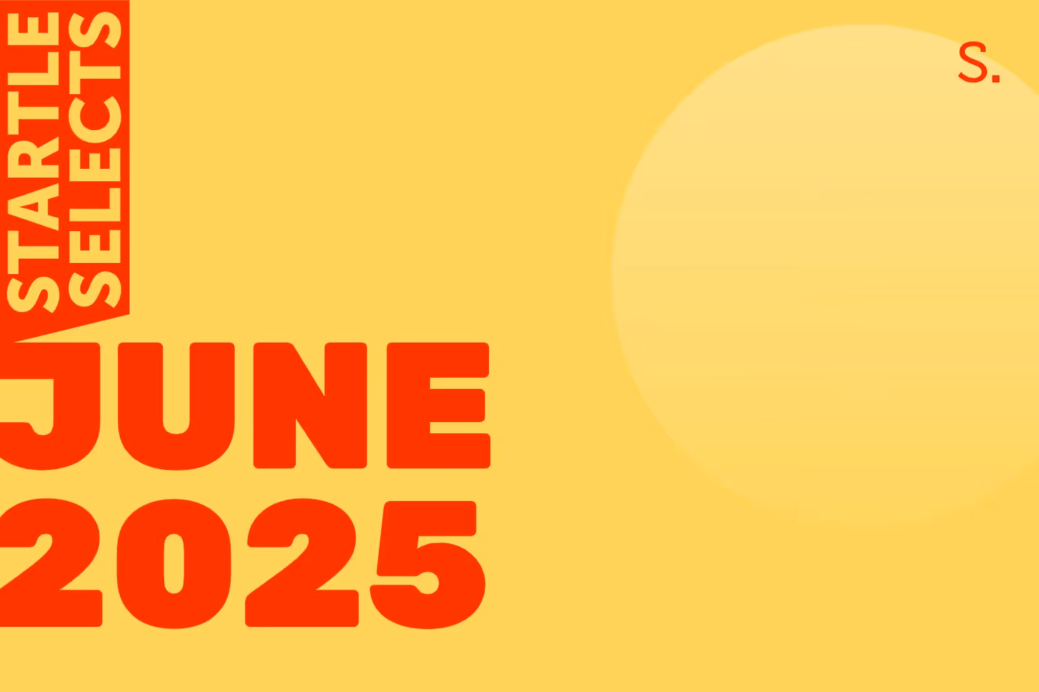 Startle Selects - June 2025