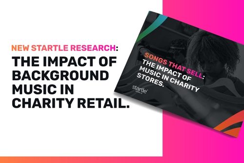 New Startle Research: The Impact of Background Music in Charity Retail
