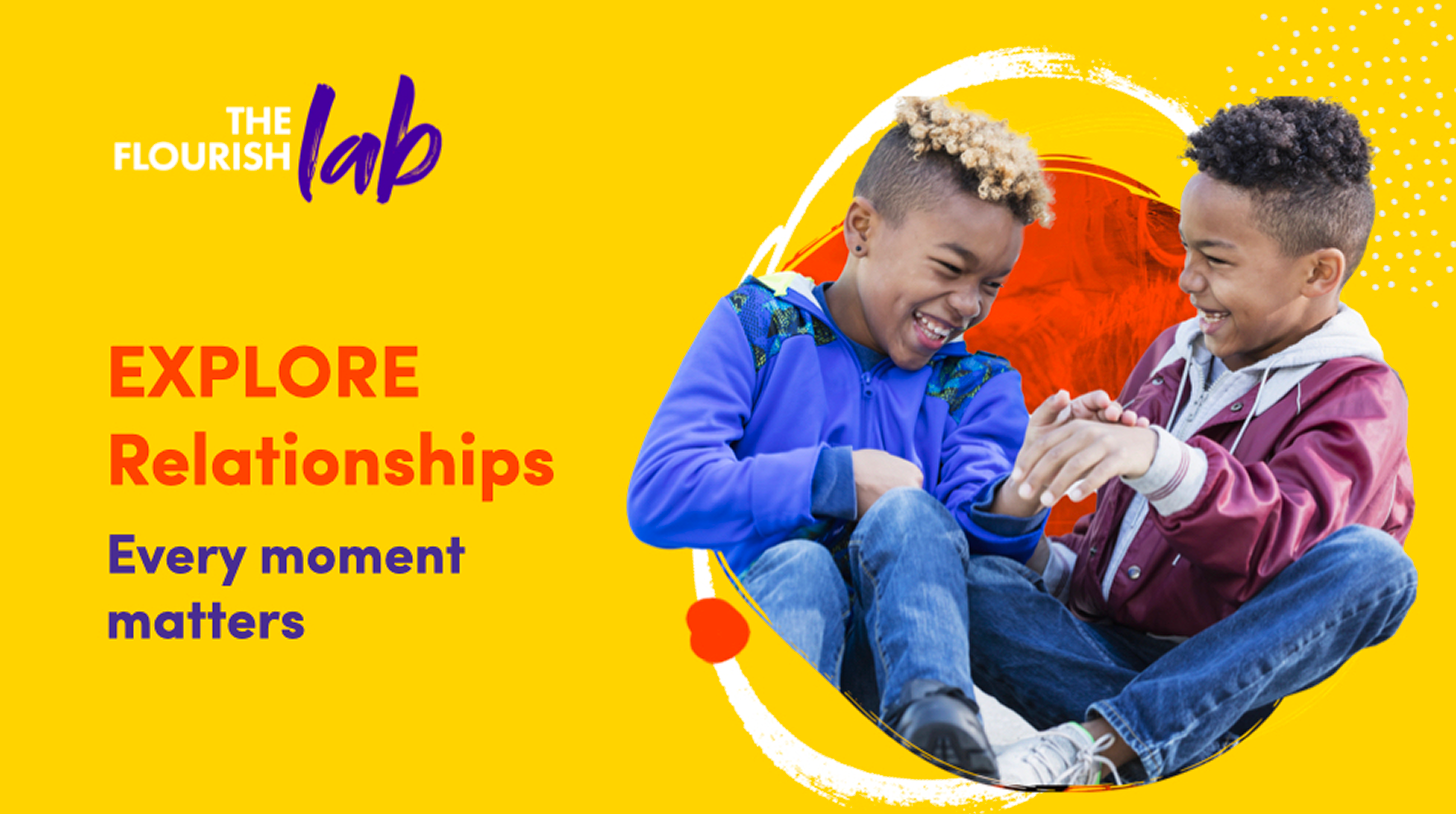 EXPLORE Relationships: Every Moment Matters
