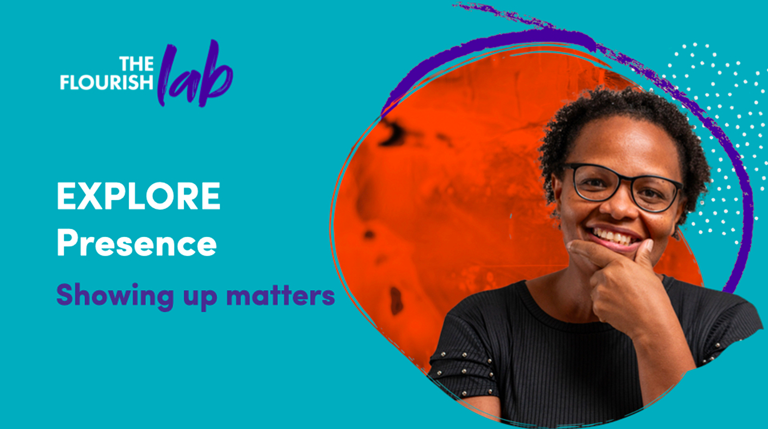 EXPLORE Presence: Showing Up Matters