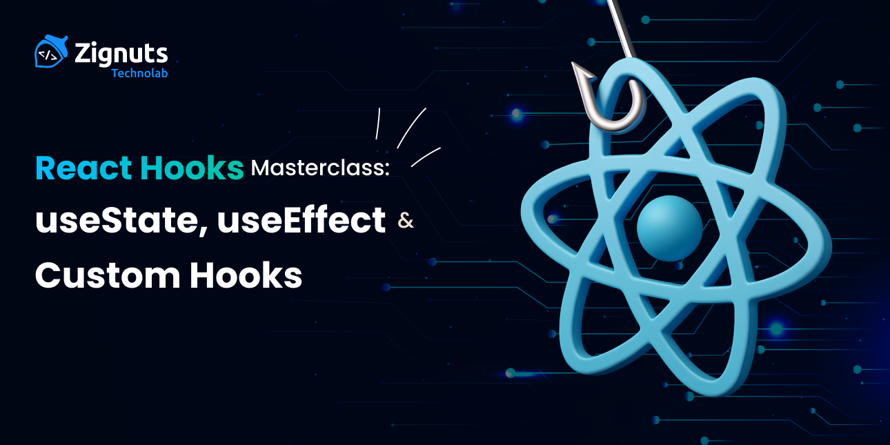 React Hooks Masterclass: useState, useEffect & Custom Hooks