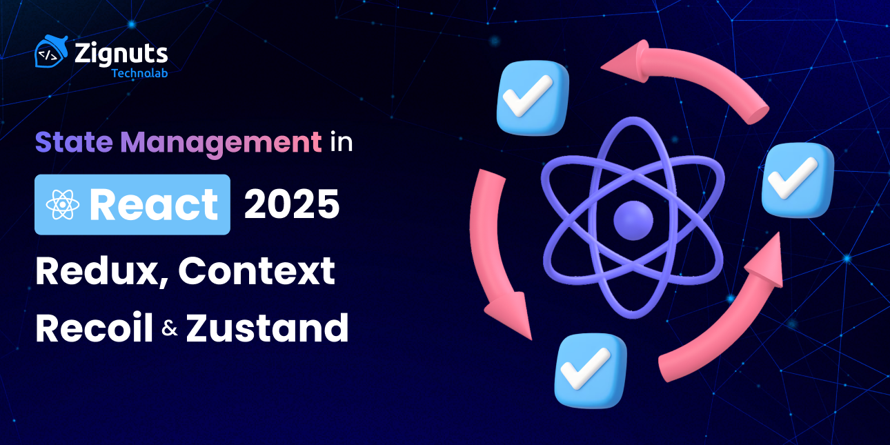 State Management in React 2025: Redux, Context, Recoil & Zustand