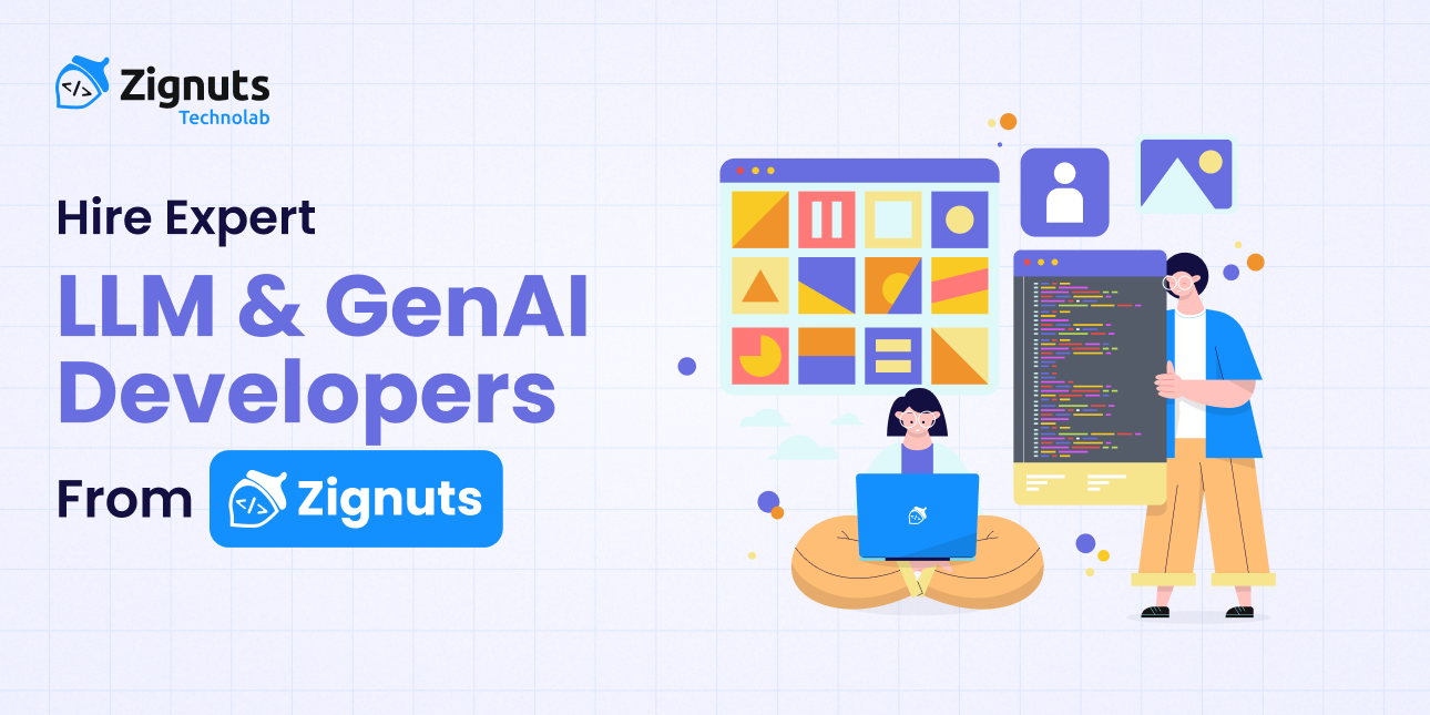 Hire Expert LLM & GenAI Developers from Zignuts