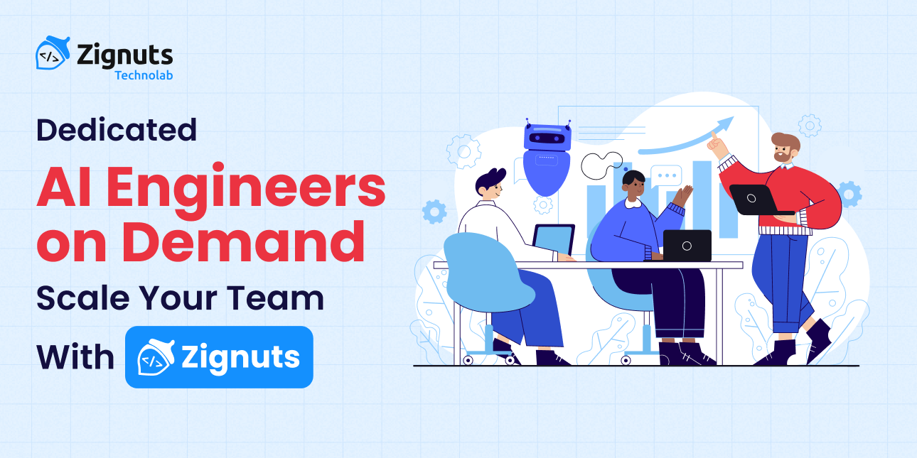 Dedicated AI Engineers on Demand – Scale Your Team with Zignuts