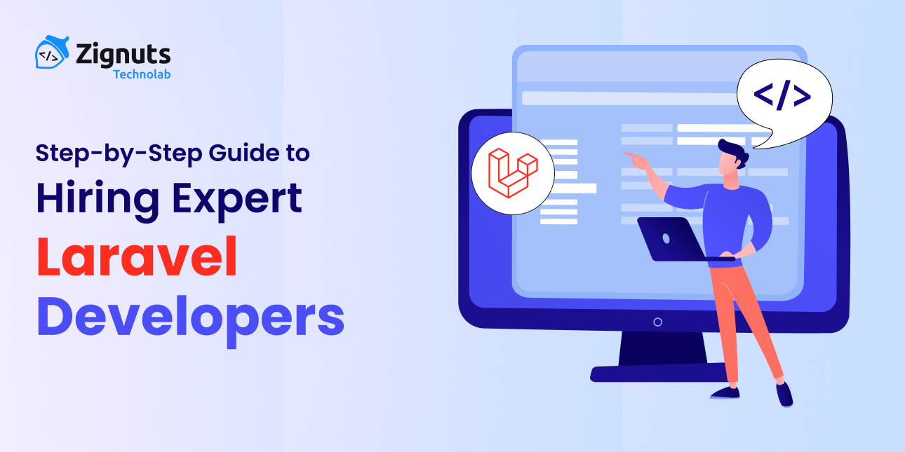 Step-by-Step Guide to Hiring Expert Laravel Developers