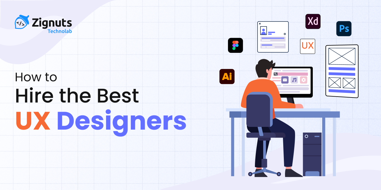How to Hire the Best UX Designers: A Complete Guide