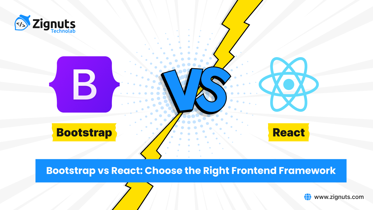 Bootstrap vs React: Choose the Right Frontend Framework