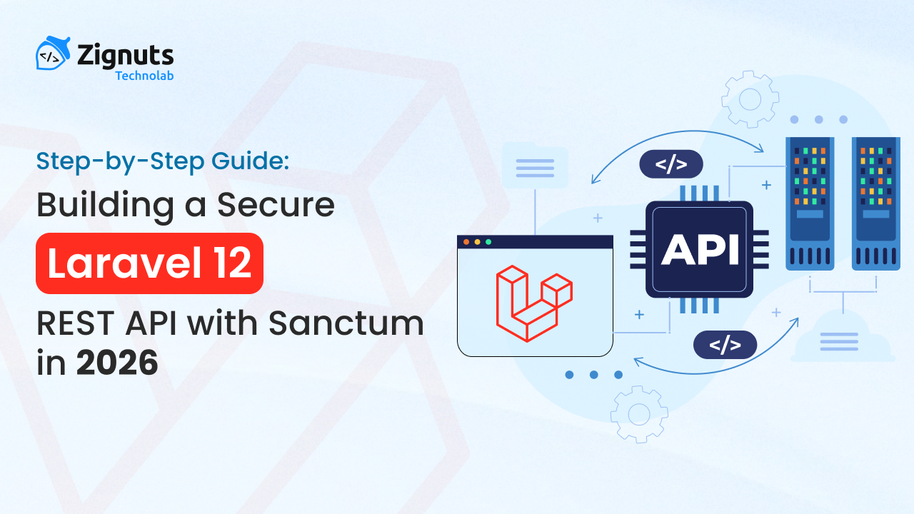 Step-by-Step Guide: Building a Secure Laravel 12 REST API with Sanctum in 2026