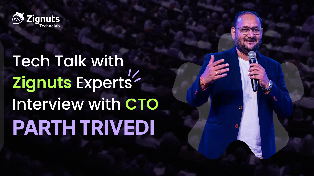 Interview with CTO Parth Trivedi – Insights for Startups, Tech Enthusiasts, and Business Owners