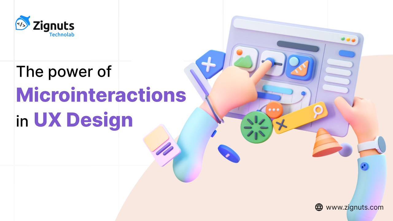 The Power of Microinteractionsin UX design