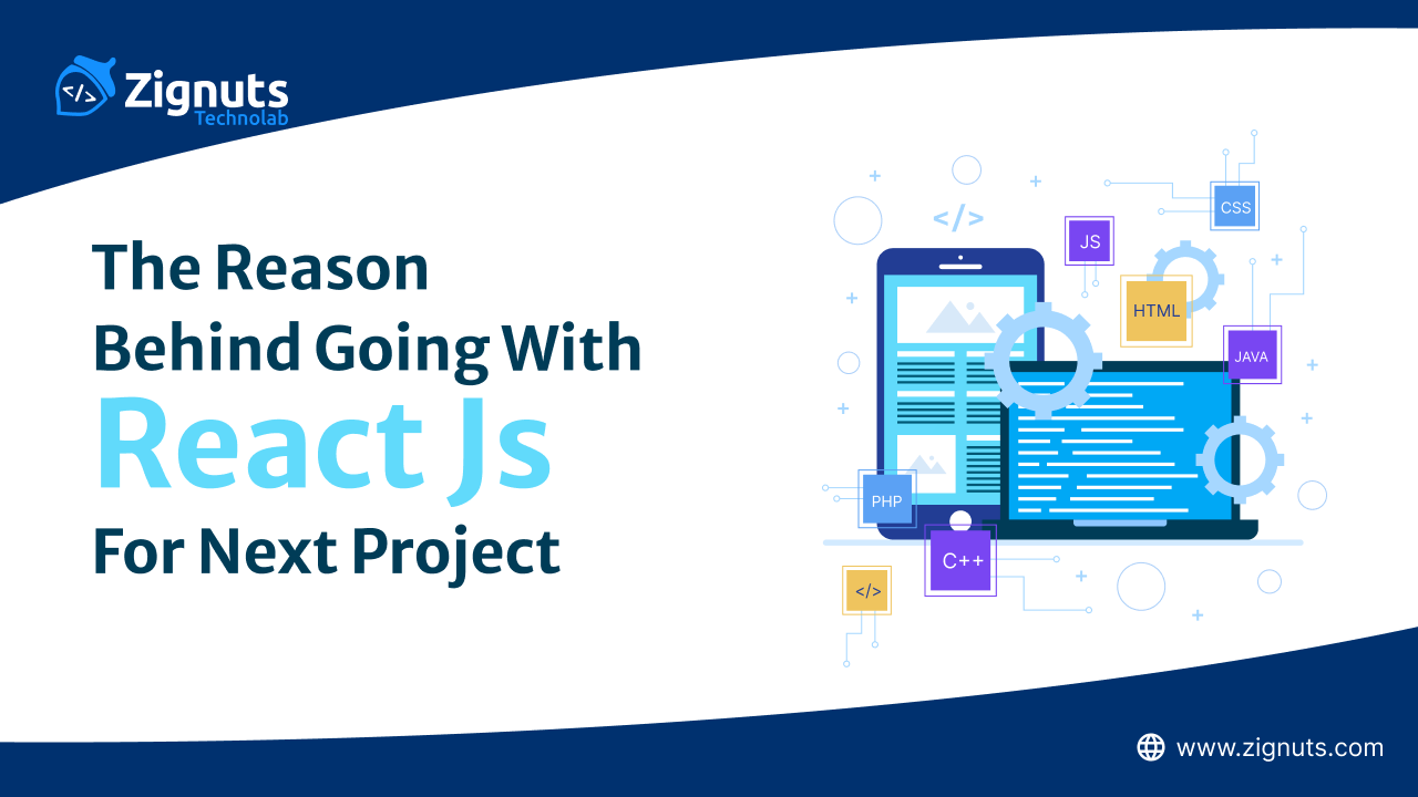 The Reason Behind Going with React.js for Next Project: Why Use React.js in 2026?