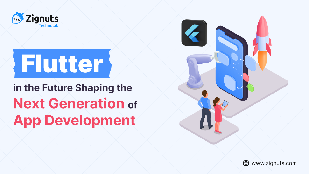 Flutter in the Future: Shaping Next-Gen App Development