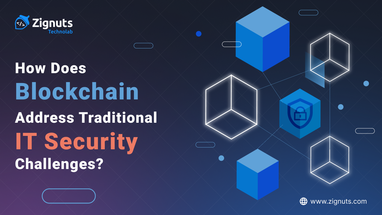 How Does Blockchain Address Traditional IT Security Challenges?