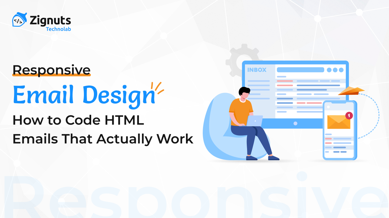 Responsive Email Design: How to Code HTML Emails That Actually Work
