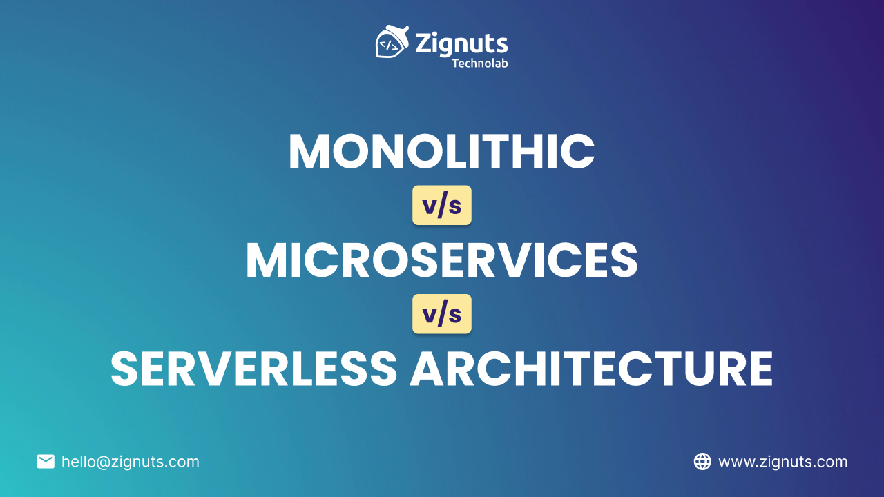 Monolithic vs Microservices vs Serverless Architecture