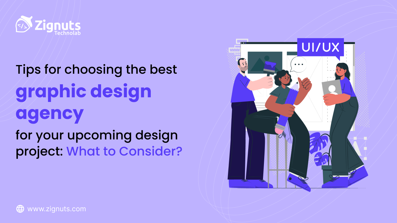 Tips for choosing the best graphic design agency for your upcoming project: What to Consider?