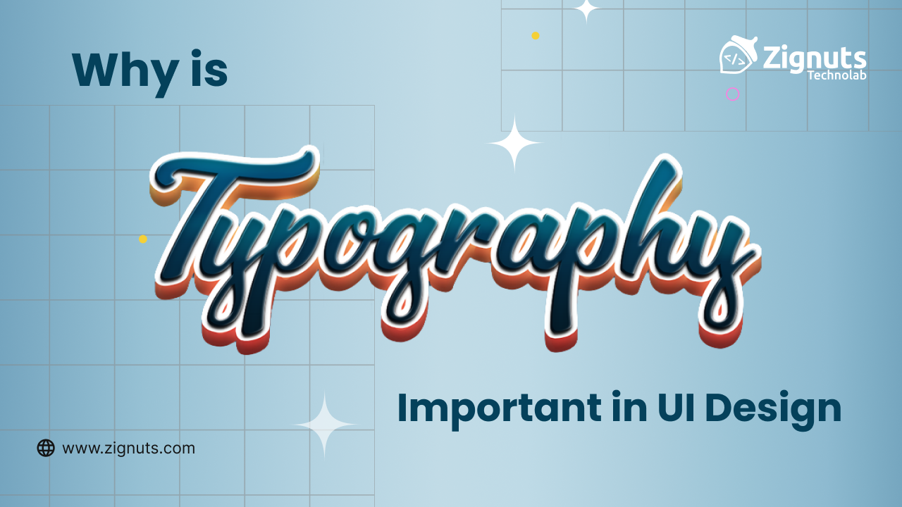 Why is Typography Important in UI Design