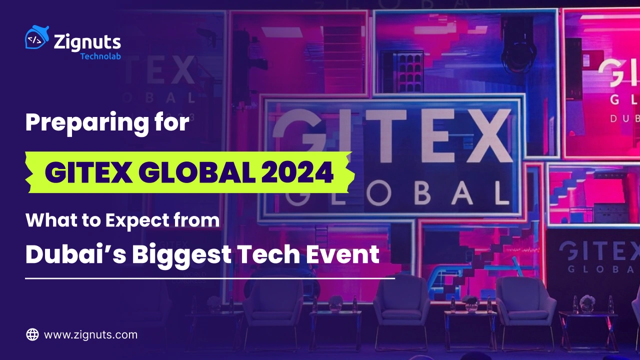 Preparing for Gitex Global 2024: What to Expect from Dubai’s Biggest Tech Event