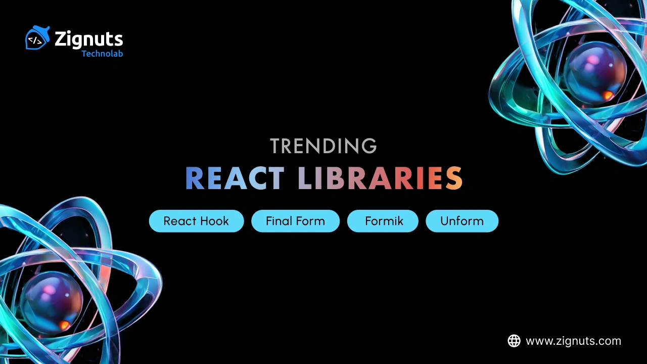 Trending React Libraries: React Hook, Final Form And More