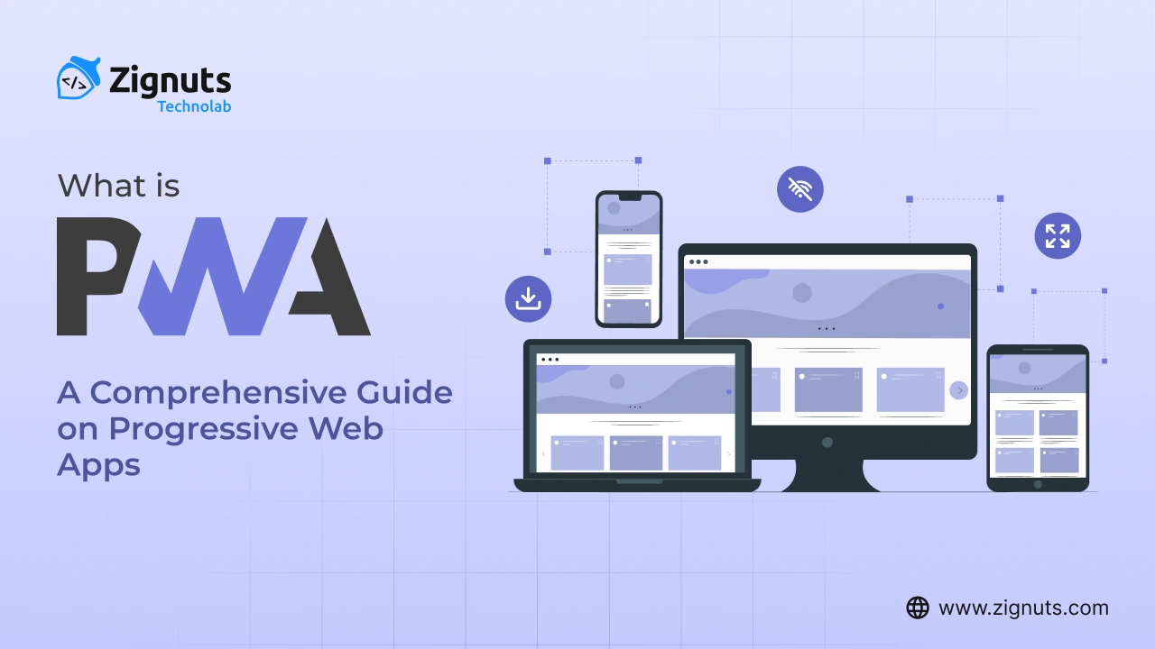 What is PWA? A Comprehensive Guide on Progressive Web Apps