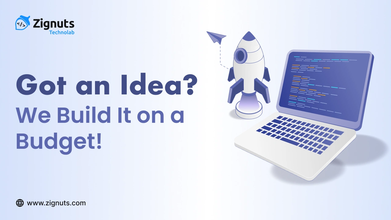 Got an Idea? We Build It on a Budget!