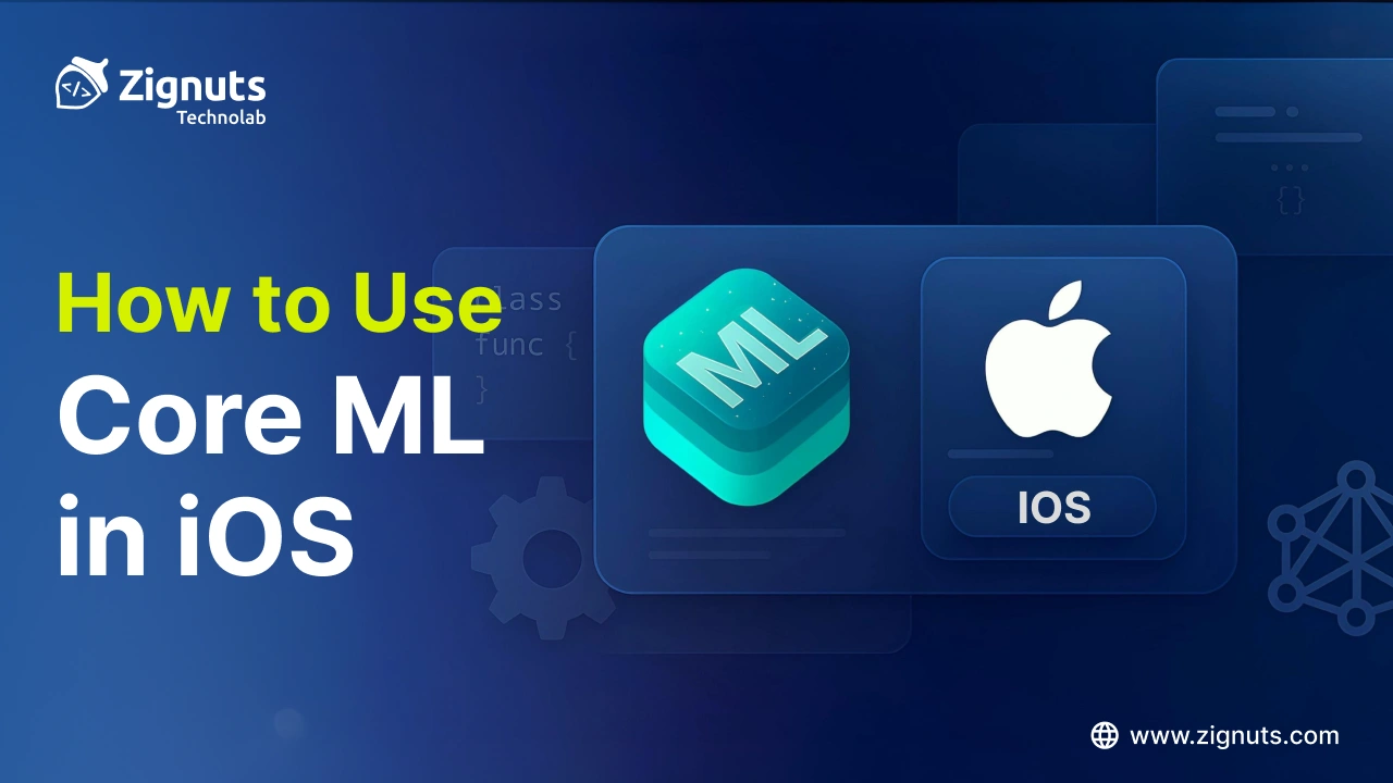 How to Use Core ML in iOS: A Complete Guide with Code and Real-World Examples