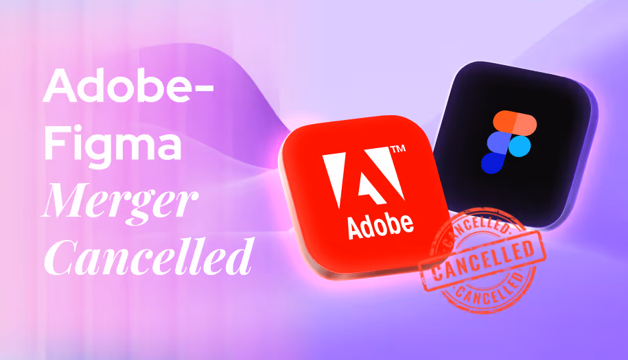 Adobe and Figma Called Off