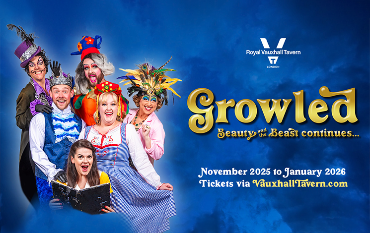 Growled – Beauty and the Beast Continues, a queer and LGBTQIA+ panto cabaret show in London at Royal Vauxhall Tavern