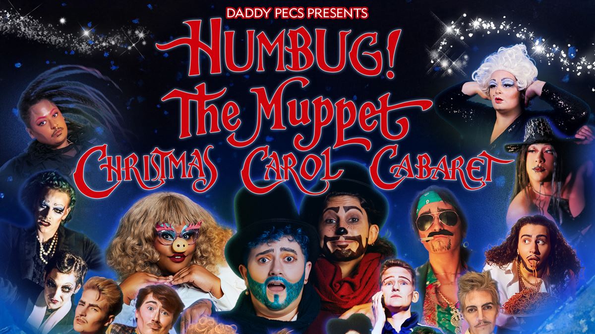HUMBUG! The Muppet Christmas Carol Cabaret, a queer and LGBTQIA+ drag cabaret show in London at The Clapham Grand