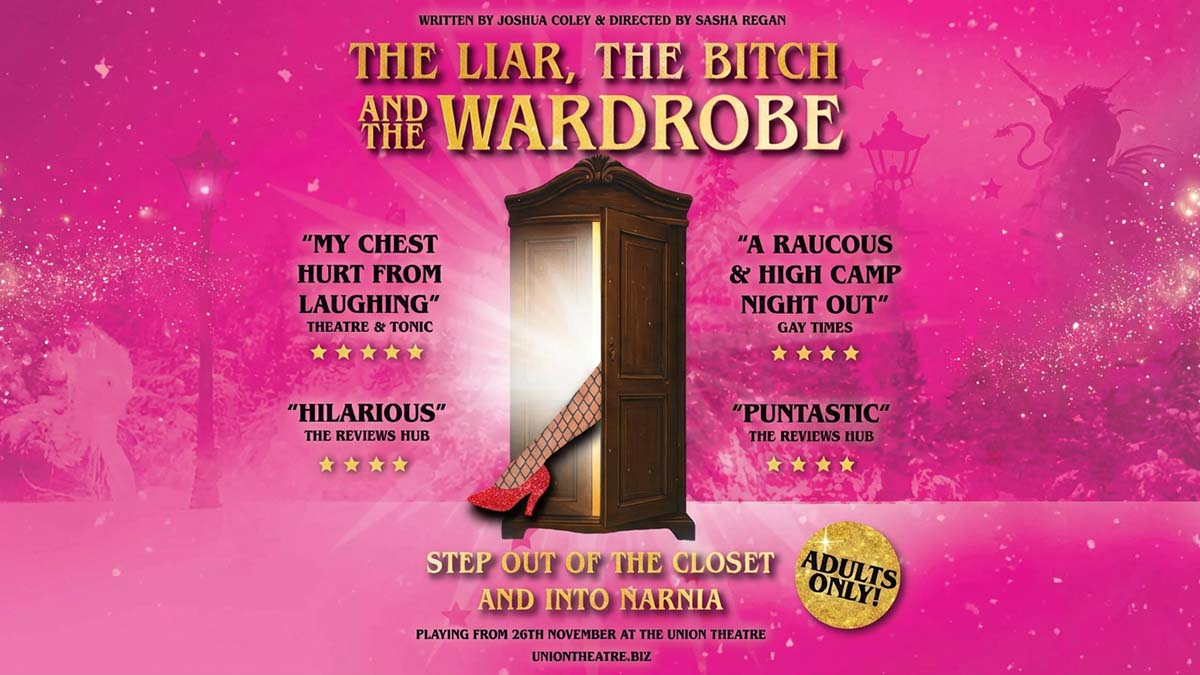 The Liar, The Bitch & The Wardrobe, a queer-friendly and LGBTQIA+ inclusive adult panto show in London at Union Theatre