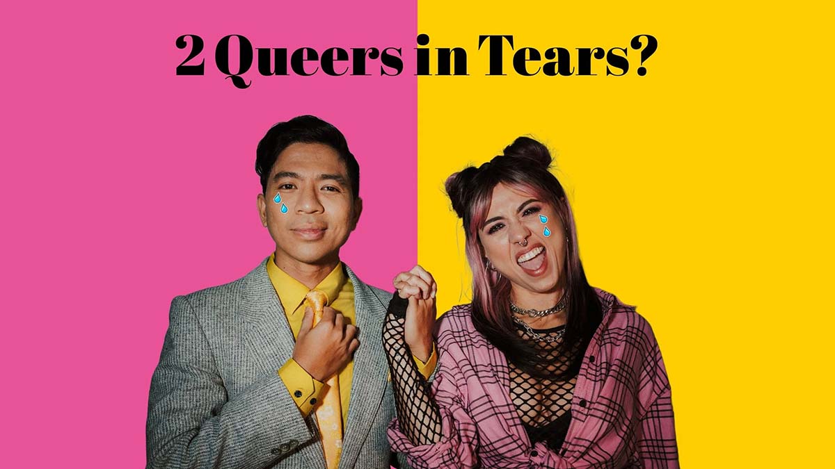 2 Queers in Tears?, a queer and LGBTQIA+ theatre show in London at Etcetera Theatre