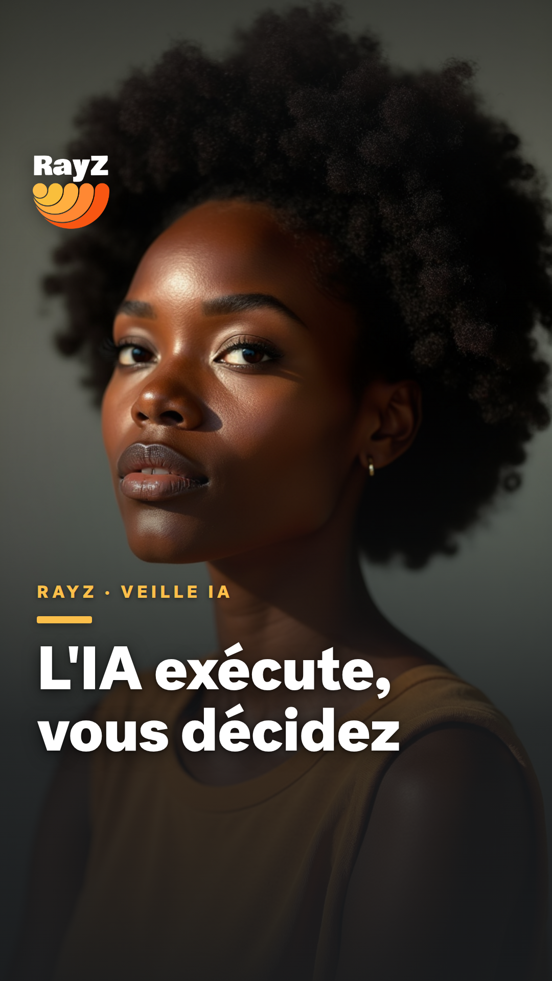 Vignette de la vidéo RayZ Veille IA intitulée L'IA exécute, vous décidez