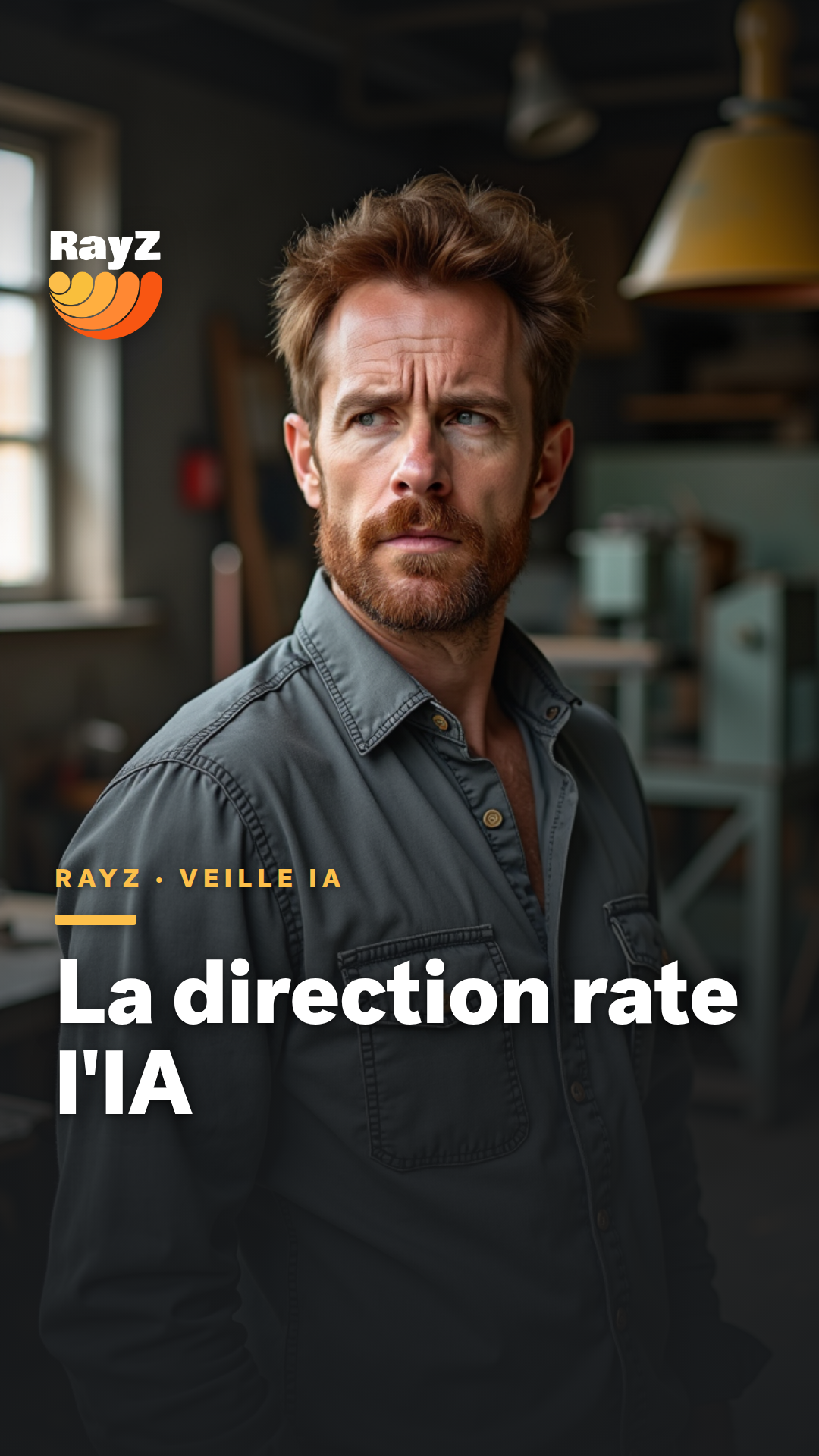 Vignette de la vidéo RayZ Veille IA intitulée La direction rate l'IA