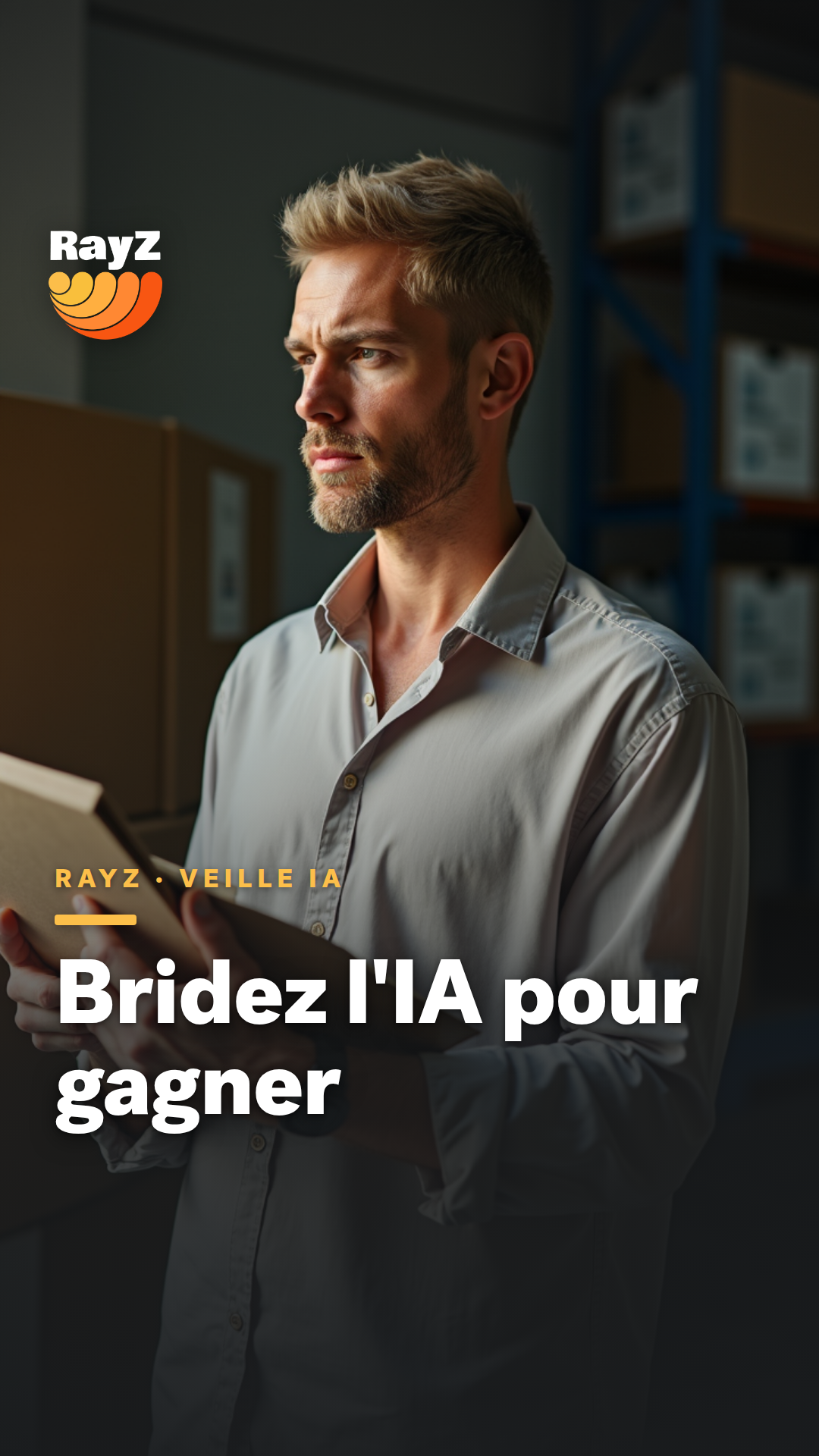 Vignette de la vidéo RayZ Veille IA intitulée Bridez l'IA pour gagner