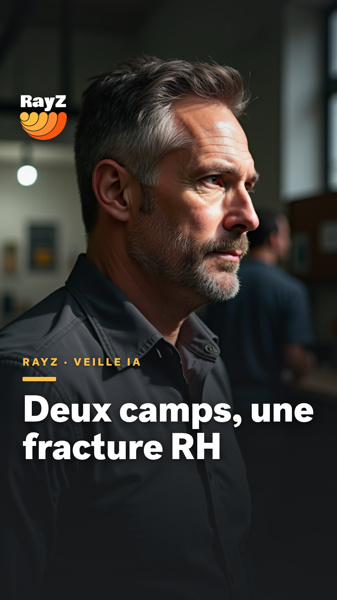Vignette de la vidéo RayZ Veille IA intitulée Deux camps, une fracture RH