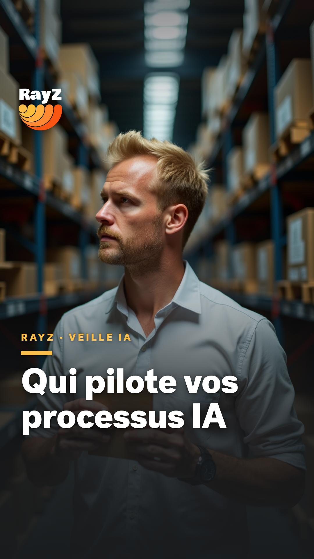 Vignette de la vidéo RayZ Veille IA intitulée Qui pilote vos processus IA
