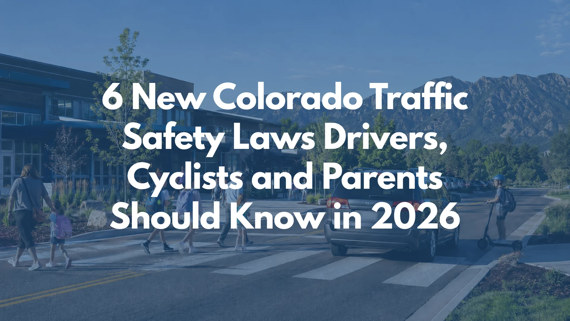 6 New Colorado Traffic Safety Laws Drivers, Cyclists and Parents Should Know in 2026