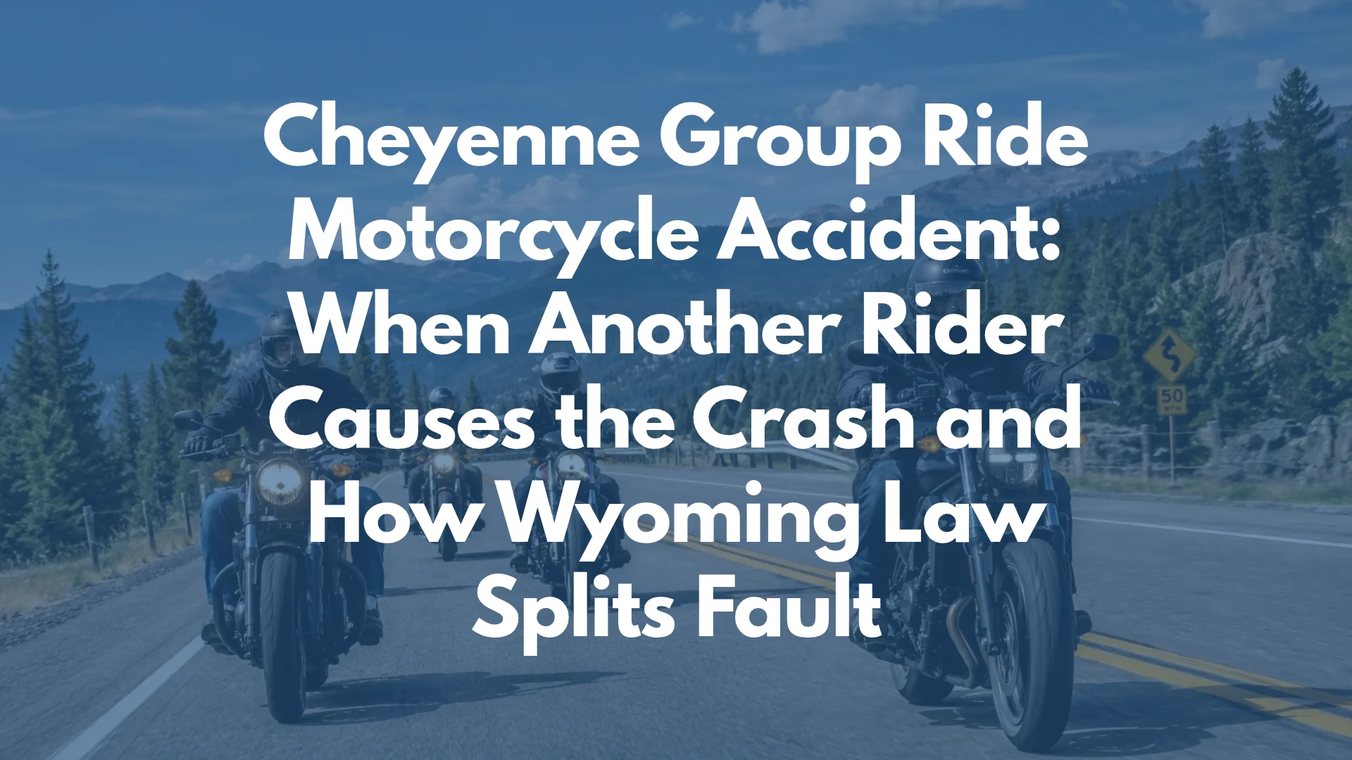 Cheyenne Group Ride Motorcycle Accident: When Another Rider Causes the Crash and How Wyoming Law Splits Fault