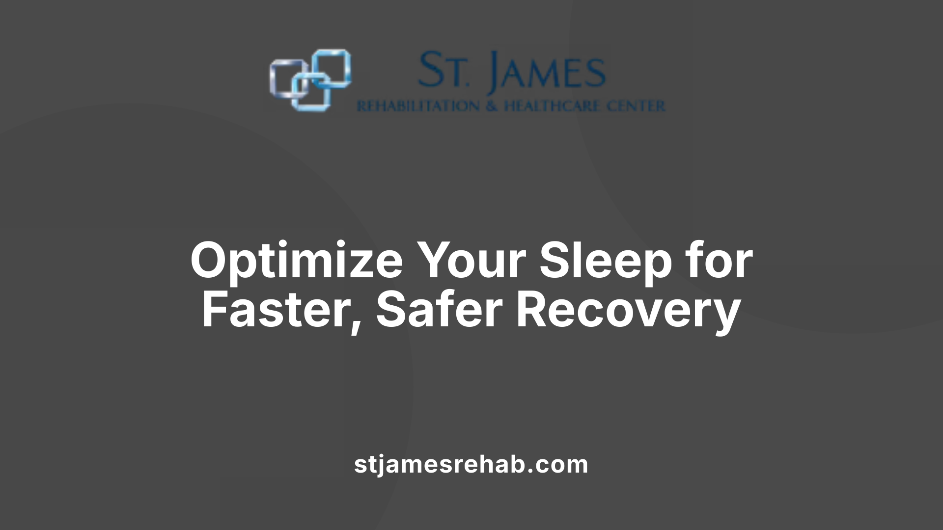 Optimize Your Sleep for Faster, Safer Recovery