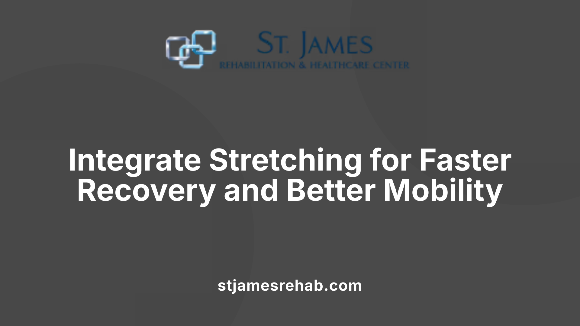 Integrate Stretching for Faster Recovery and Better Mobility